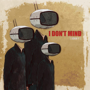 I Don't Mind by John P. Album Artwork